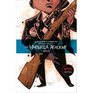 The Umbrella Academy Volume 2: Dallas -- Gerard Way